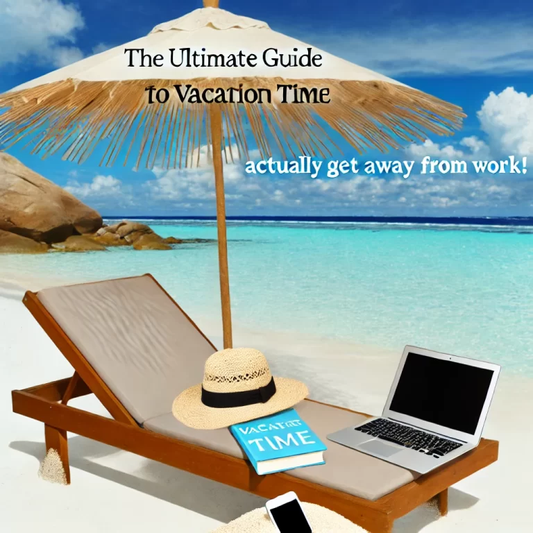 p10, The Ultimate Guide to Vacation Time – How to Actually Get Away from Work!